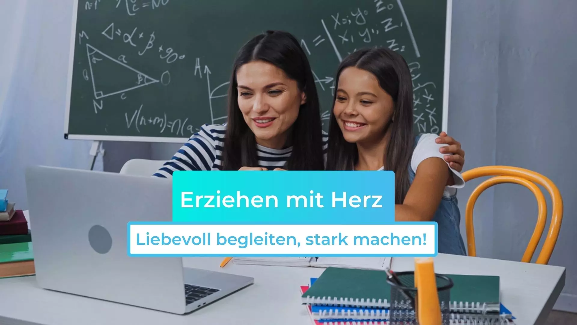 Erziehen mit Herz: Liebevoll begleiten, stark machen!