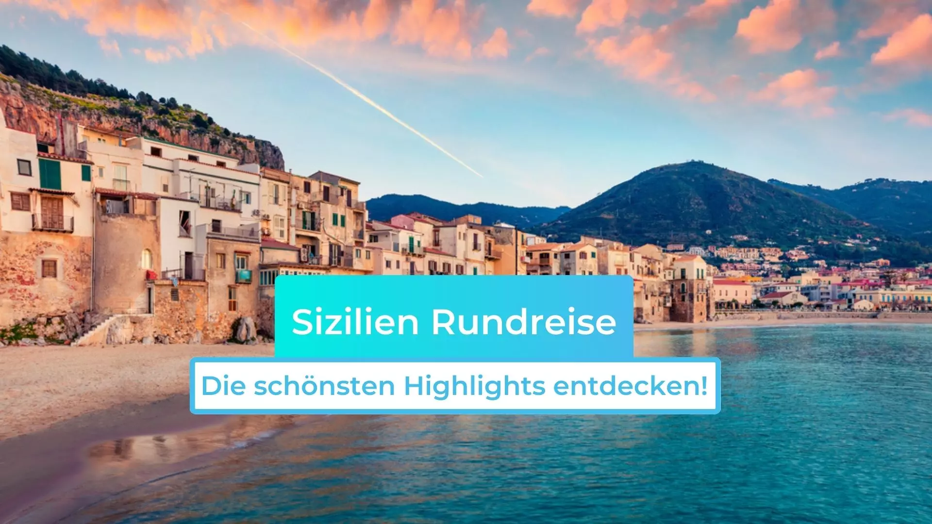 Sizilien Rundreise: Die schönsten Highlights entdecken!