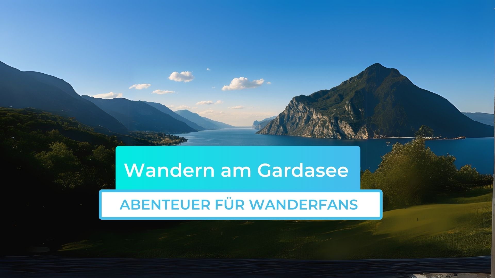 Einmal um den Gardasee: Wandertipps für die Herausforderung
