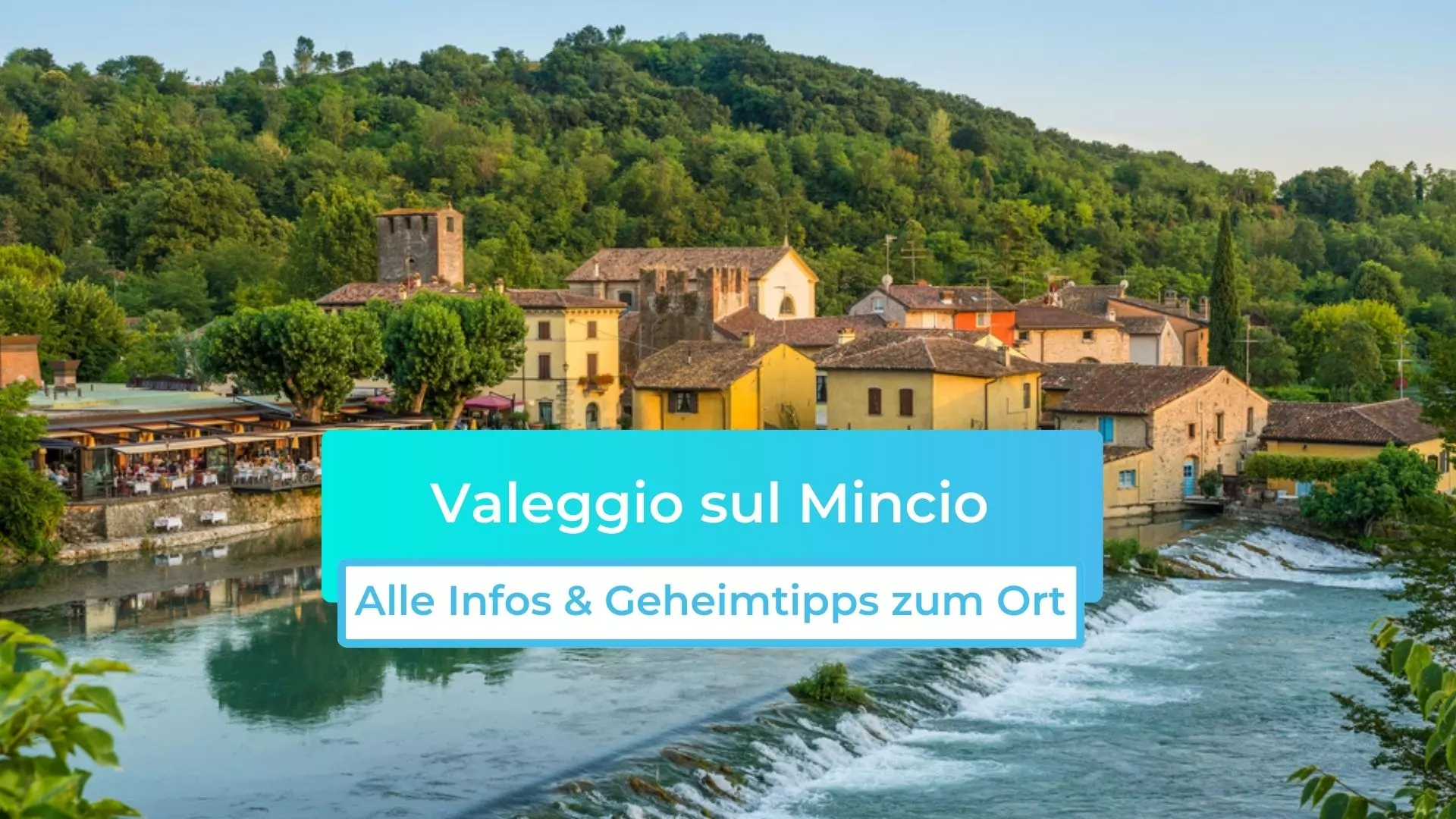 Valeggio sul Mincio: Alle Infos & Geheimtipps zum Ort