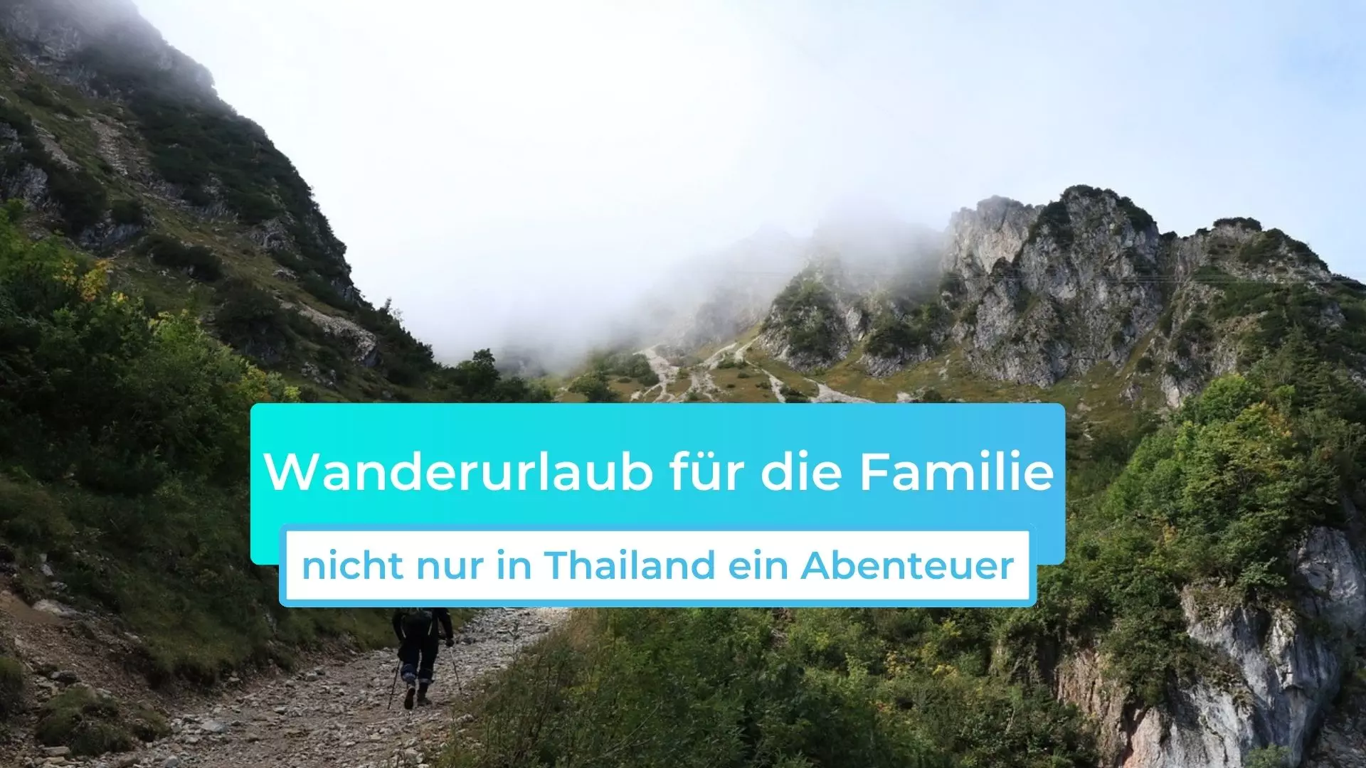 Wanderurlaub für die Familie – nicht nur in Thailand ein Abenteuer