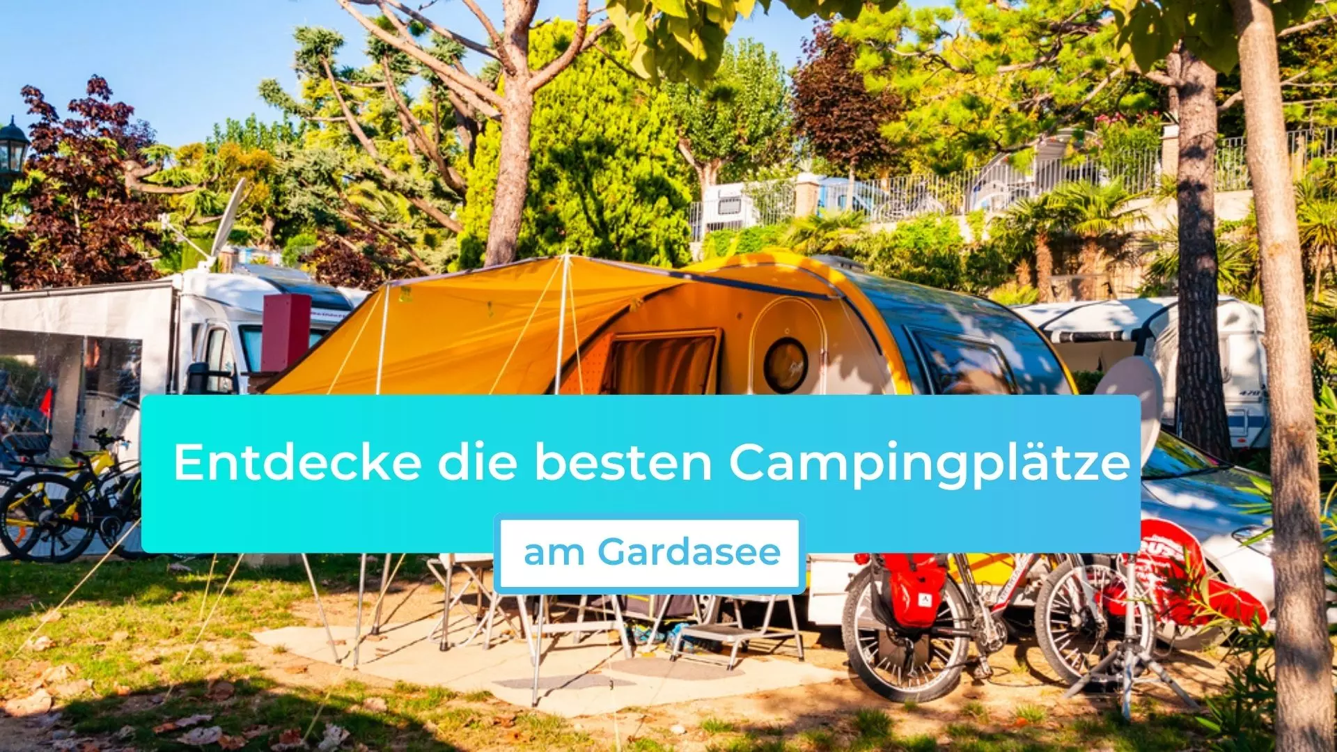 Entdecke die besten Campingplätze am Gardasee